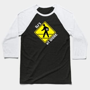DJs at work  (White Letters) Baseball T-Shirt